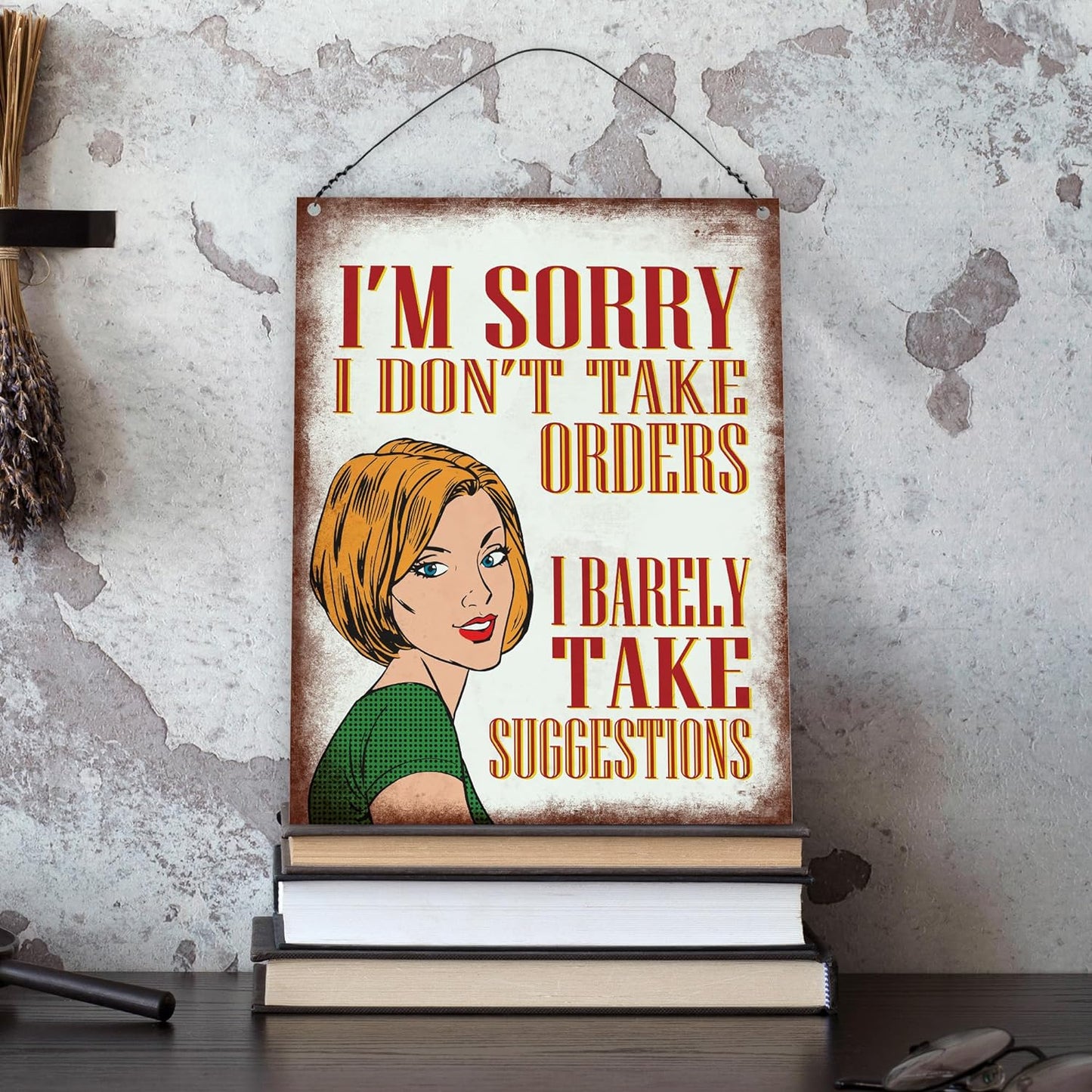 I'M Sorry I Don'T Take Orders I Barely Take Suggestions Sarcastic Wall Quote Plaque Metal Sign Size 15X20Cm