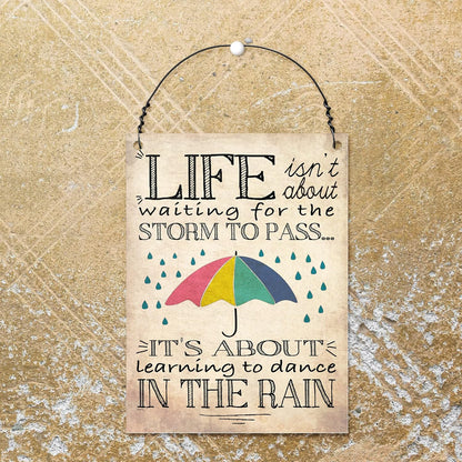 Life Isn'T about Waiting for the Storm to Pass Inspirational Quote Wall Metal Small Plaque Sign Friendship Gift Size 4X3 Inch