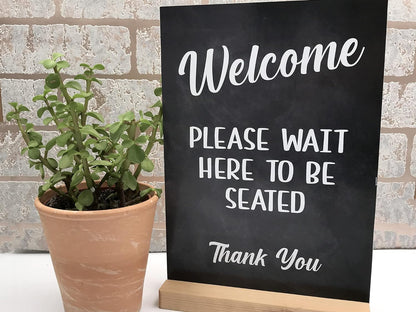 Please Wait Here to Be Seated Sign - Popular Restaurant Furniture - Available as Freestanding or Adhesive (Stand)