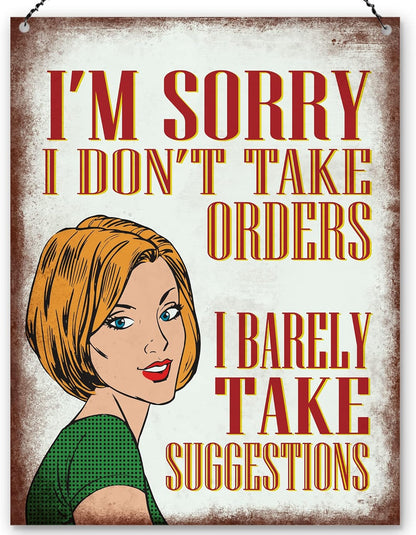 I'M Sorry I Don'T Take Orders I Barely Take Suggestions Sarcastic Wall Quote Plaque Metal Sign Size 15X20Cm